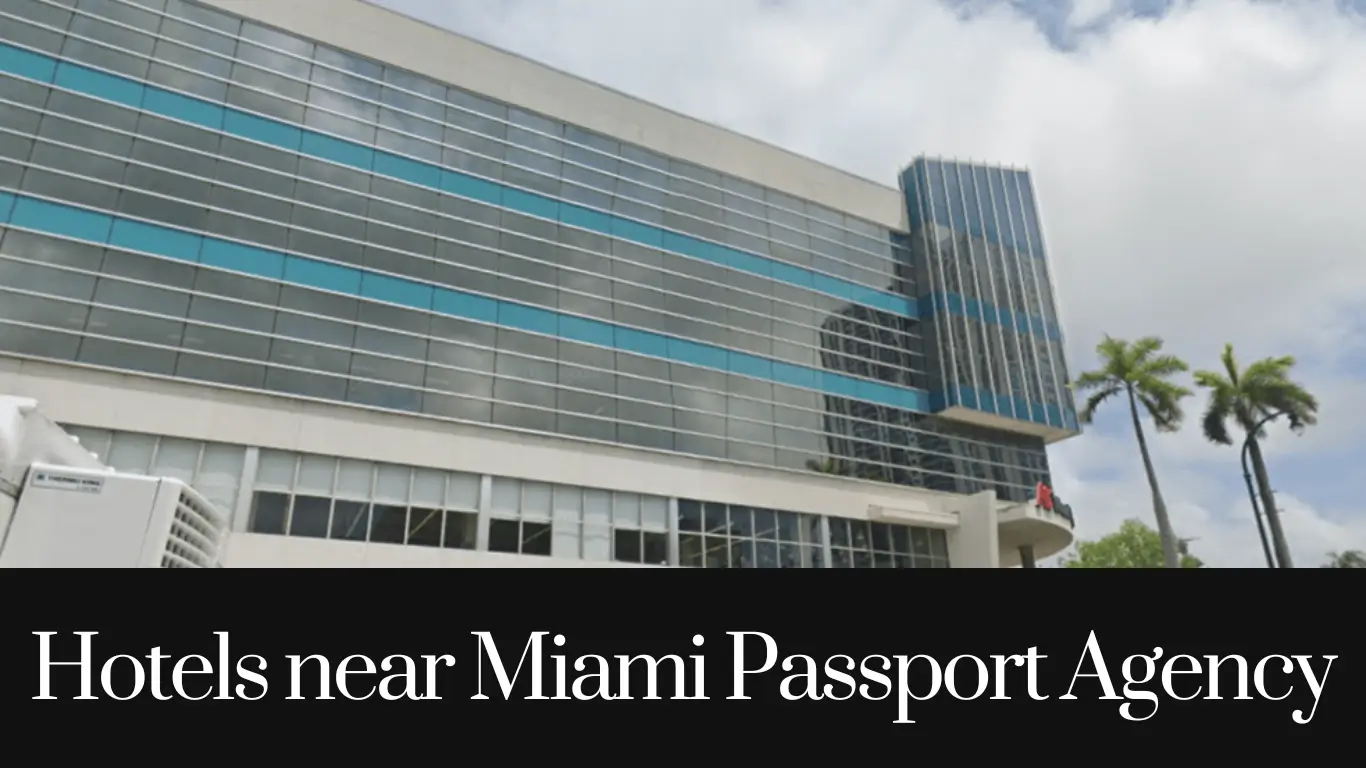 hotels near miami passport agency